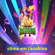 clima em jacobina